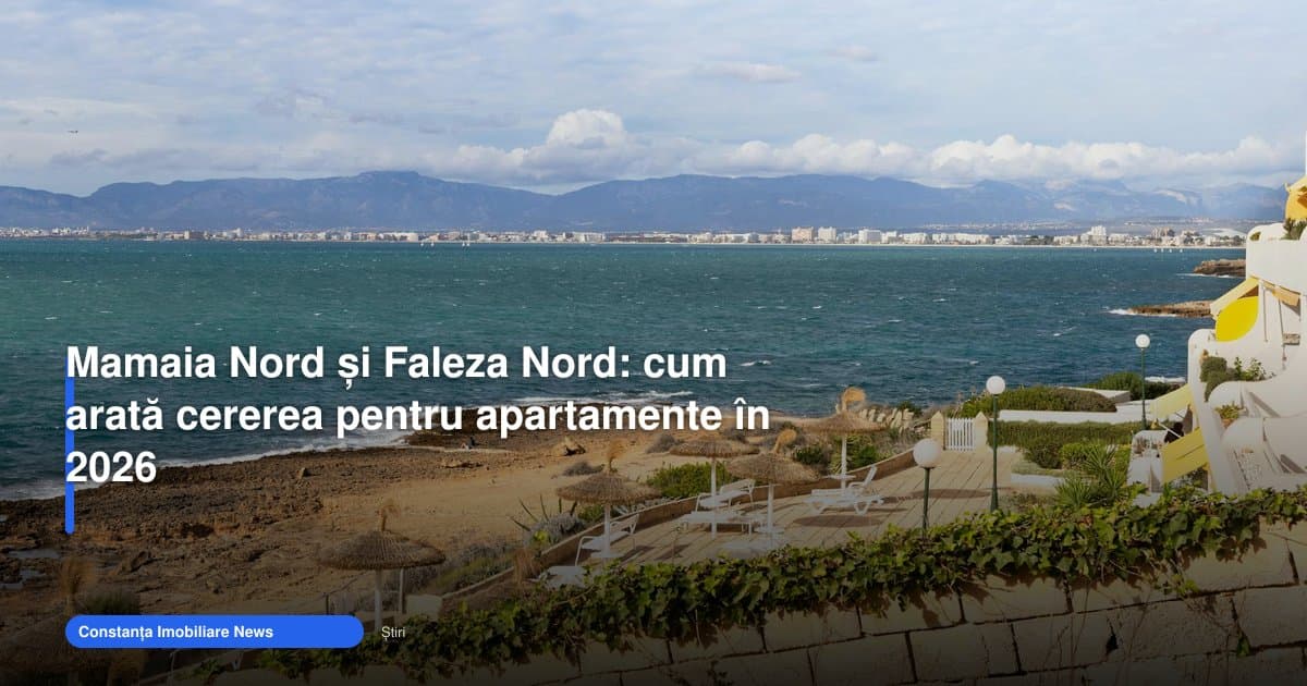 Cererea pentru apartament Mamaia Nord rămâne ridicată în 2026