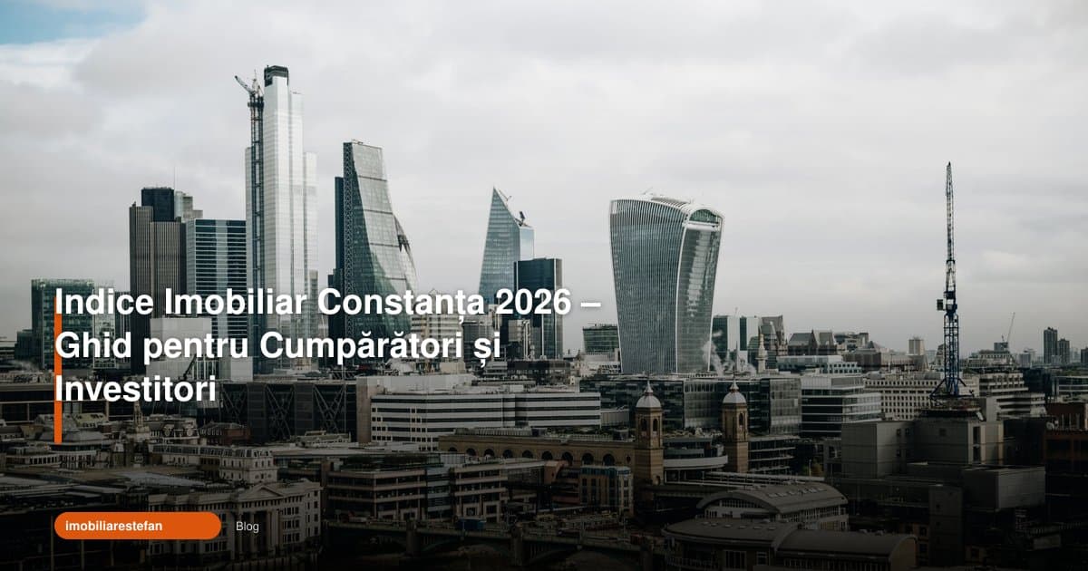 Indice Imobiliar Constanța 2026 – Ghid pentru Cumpărători și Investitori